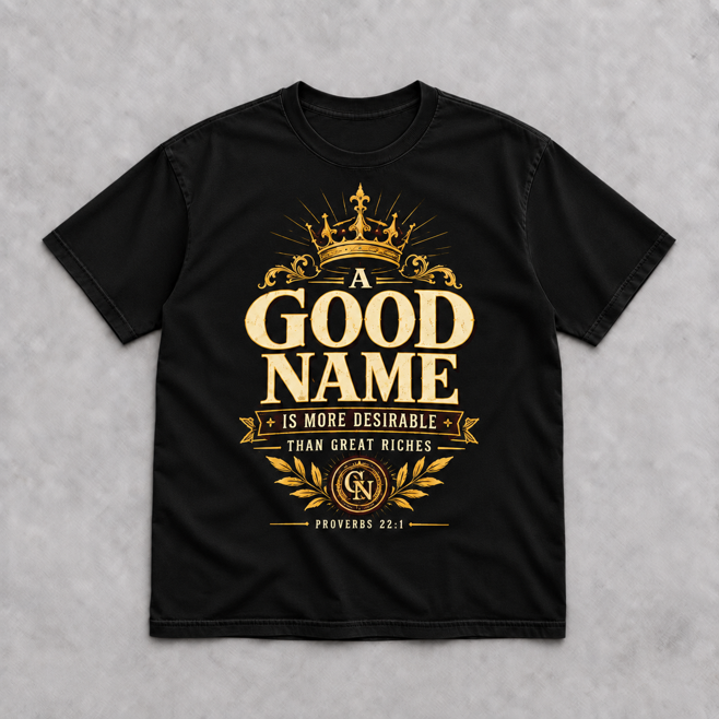 The Good Name Signature Tee | Proverbs 22:1